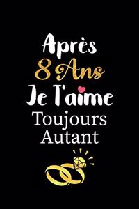 Après 8 ans je t'aime toujours autant carnet de note