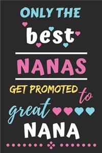 Only The Best Nanas Get Promoted to Great Nana
