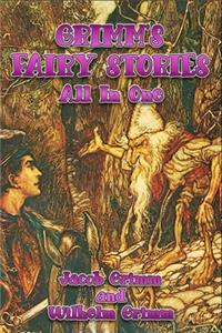 Grimm's Fairy Stories All In One