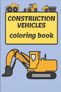 Construction Vehicles Coloring Book