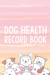 Dog Health Record Book: Keep your dog's medical and health records in one easy location: Includes Medication History, Vaccinations, Health Visits and Regular Treatment Sect