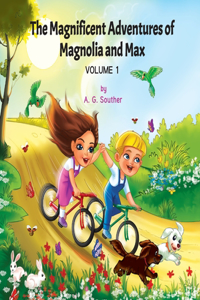 The Magnificent Adventures of Magnolia and Max