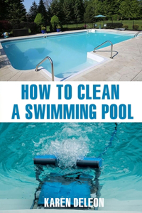 How to Clean a Swimming Pool