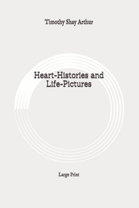 Heart-Histories and Life-Pictures