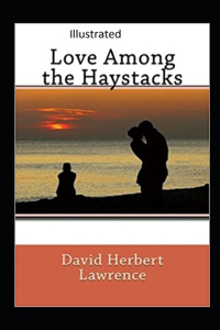 Love Among the Haystacks Illustrated