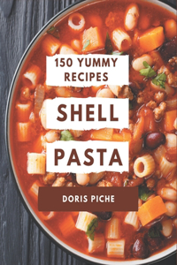 150 Yummy Shell Pasta Recipes