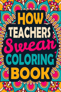 How Teachers Swear Coloring Book