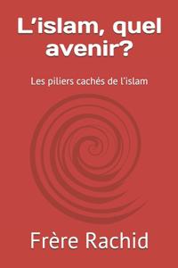 L'islam, quel avenir?
