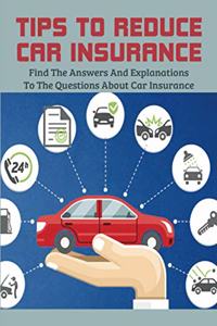 Tips To Reduce Car Insurance