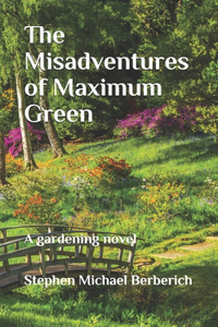 The Misadventures of Maximum Green