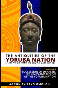 The Antiquities of the Yoruba Nation -Volume 2