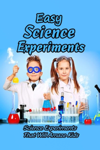 Easy Science Experiments