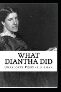 What Diantha Did By Charlotte Perkins Gilman