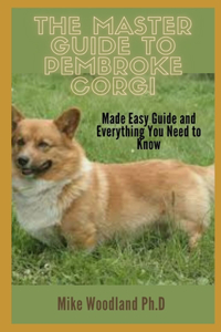 The Master Guide to Pembroke Corgi