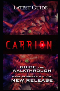 Carrion Guide & Walkthrough
