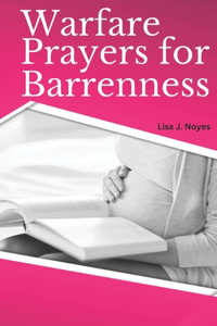 Warfare Prayers for Barrenness