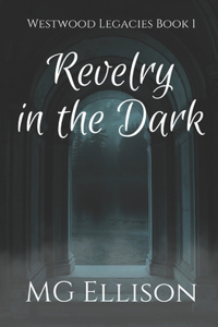 Revelry in the Dark