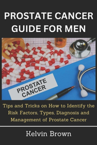 Prostate Cancer Guide for Men
