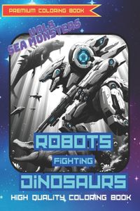 Robots Fighting Dinosaurs Vol3