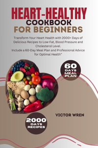 Heart-healthy Cookbook For Beginners