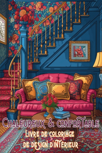 Chaleureux et confortable Livre de coloriage de design d'intérieur