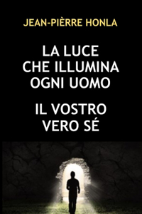 Luce Che Illumina Ogni Uomo