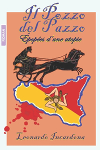 Il Pozzo del Pazzo (en Français)