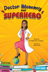Doctor Mommy Our Superhero