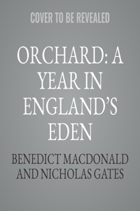 Orchard: A Year in England's Eden Lib/E