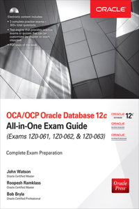 Oca/Ocp Oracle Database 12c All-In-One Exam Guide (Exams 1z0-061, 1z0-062, & 1z0-063)