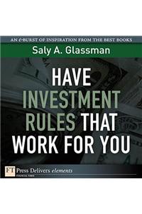 Have Investment Rules That Work for You
