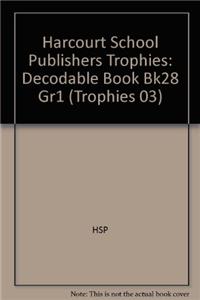 Harcourt School Publishers Trophies: Decodable Book Bk28 Gr1