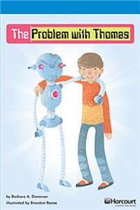 Storytown: On Level Reader Teacher's Guide Grade 6 the Problem with Thomas