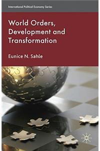 World Orders, Development and Transformation