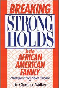 Breaking Strongholds in the African-American Family