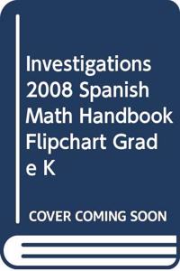 Investigations 2008 Spanish Math Handbook Flipchart Grade K