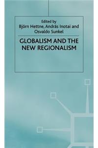 Globalism and the New Regionalism
