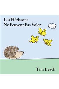 Les Hérissons Ne Peuvent Pas Voler