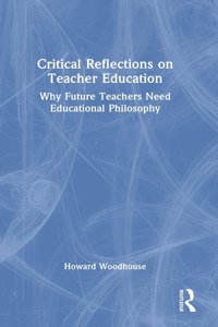 Critical Reflections on Teacher Education