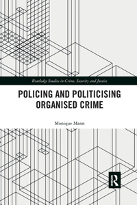 Politicising and Policing Organised Crime