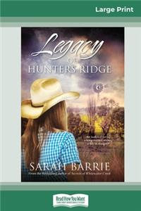 Legacy of Hunters Ridge (16pt Large Print Edition)