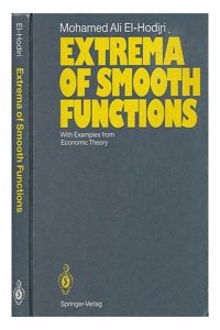 Extrema of Smooth Functions: With Examples from Economic Theory