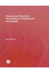 Feature and Narrative Storytelling for Multimedia Journalists