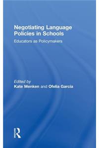 Negotiating Language Policies in Schools