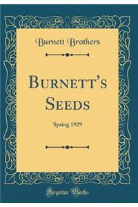 Burnett's Seeds: Spring 1929 (Classic Reprint)