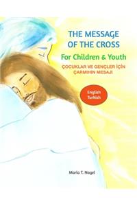 Message of The Cross for Children and Youth - Bilingual English and Turkish