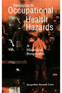 Response to Occupational Health Hazards
