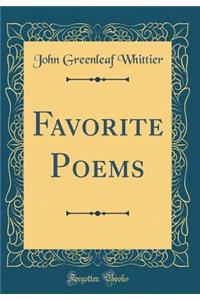 Favorite Poems (Classic Reprint)