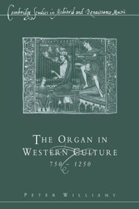 Organ in Western Culture, 750-1250