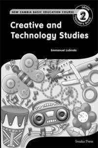 Creative and Technology Studies for Zambia Basic Education Grade 2 Teacher's Guide